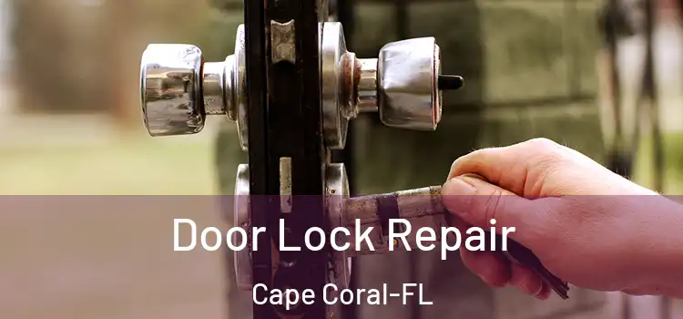Door Lock Repair Cape Coral-FL