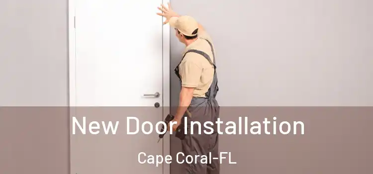 New Door Installation Cape Coral-FL