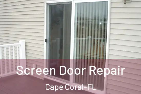 Screen Door Repair Cape Coral-FL