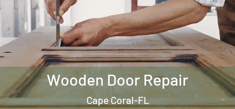 Wooden Door Repair Cape Coral-FL